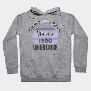 Vintage 1980, 40 Years Of Being Awesome limited edition Hoodie